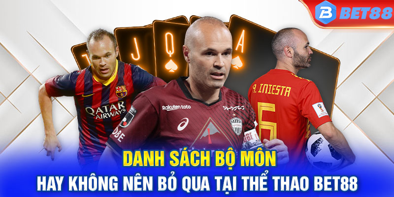 Danh sách bộ môn hay không nên bỏ qua tại thể thao BET88